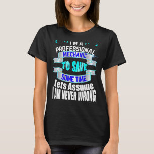 T-shirt Mécanicien Professionnel Im Jamais Mal