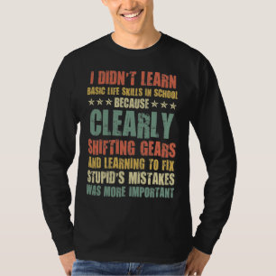 T-shirt Mécanique amusant - n'a pas appris les compétenc