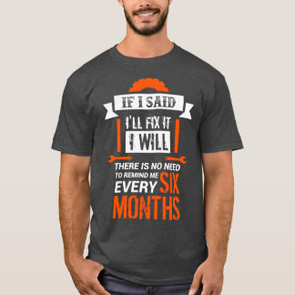 T-shirt Mécanique drôle Si je dis que je vais le réparer,