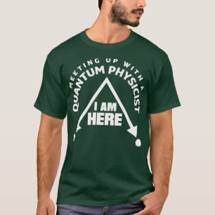 T-shirt Mécanique quantique Jeu de rencontre physique quan