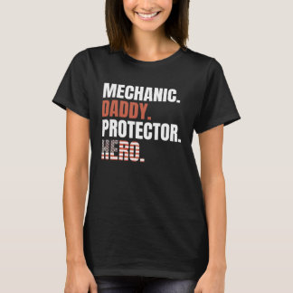 T-shirt Mechanic Daddy Protector Hero Proud Dad American F