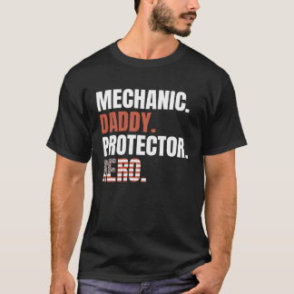 T-shirt Mechanic Daddy Protector Hero Proud Dad American F