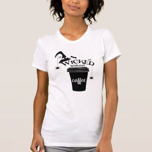 T-shirt Méchant sans café - Amoureux de café sorcière drôl