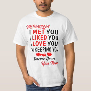 T-shirt Medaglia I Met You Like You Love You