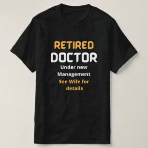 T-shirt Médecin à la retraite Drôle cadeau de retraite, te