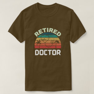 T-shirt Médecin à la retraite Funny Cadeau de retraite vin