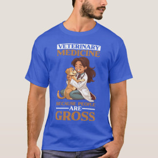 T-shirt Médecine vétérinaire parce que les gens sont une f