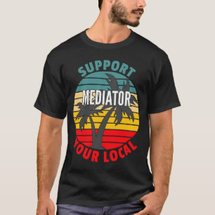 T-shirt Mediator Support de votre médiateur local