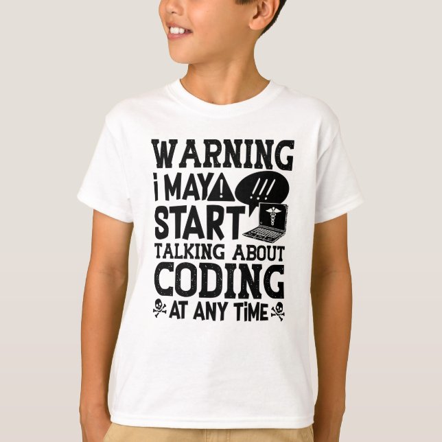 T-shirt Medical Coder Coding Warning I May Start Talking (Devant)