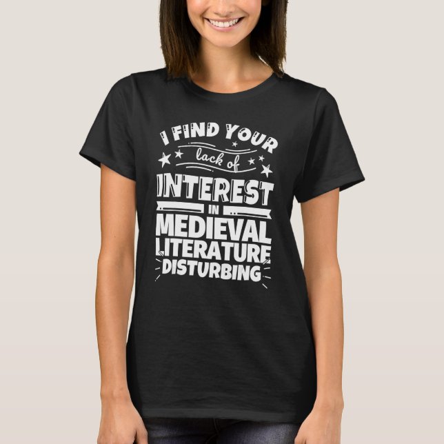 T-shirt Medieval Literature Funny Lack of Interest (Devant)