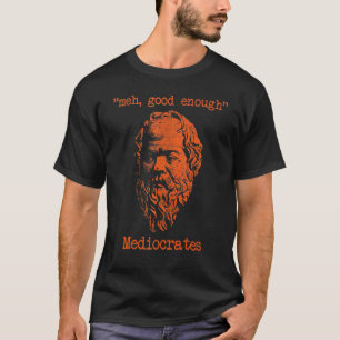 T-shirt Médiocrates vintages Meh Bon Assez Sarcasme 1