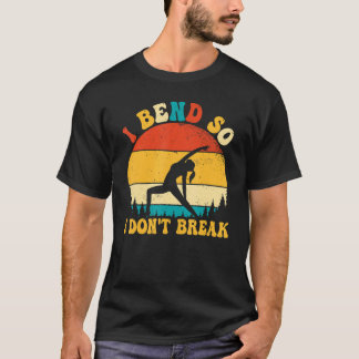 T-shirt Méditation de Yoga je plie donc I Donu2019t Break 