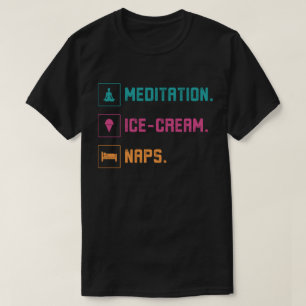 T-shirt Méditation, Glace, Siestes