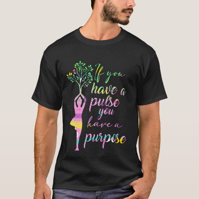 T-shirt Méditation Yoga Vous Avez Pulse Vous Avez Un But (Devant)