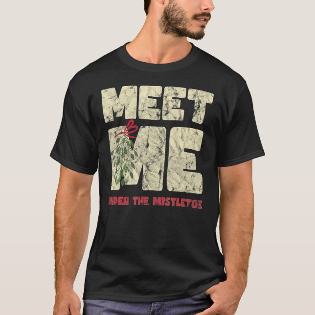 T-shirt Meet Me Under The Mistletoe (Devant)