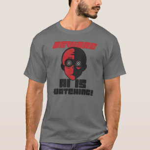 T-shirt Méfiez-vous de l'IA qui regarde !