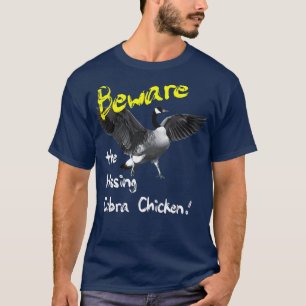 T-shirt Méfiez-vous de l'oie sauvage de poulet chatoyant C