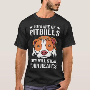 T-shirt Méfiez-vous des Pitbulls Ils vous voleront le cœur