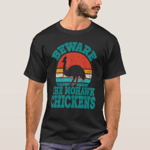 T-shirt Méfiez-vous du Cool Mohawk Chickens Cassowary