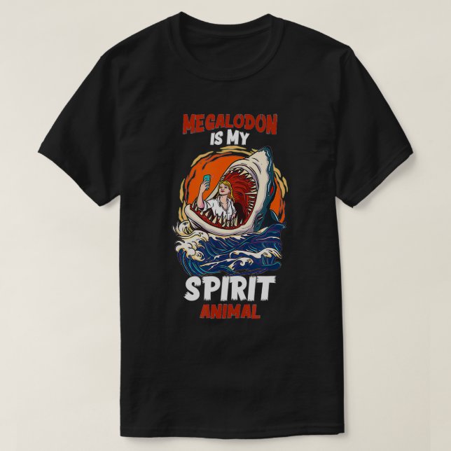 T-shirt Megalodon Est Mon Esprit Animal Drôle Amateurs de  (Design devant)