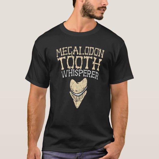 T-shirt Megalodon Tooth Whisperer Fossil Teeth Hunter (Devant)
