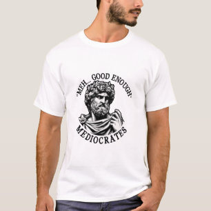 T-shirt Meh assez bon médiocrates philosophie grecque