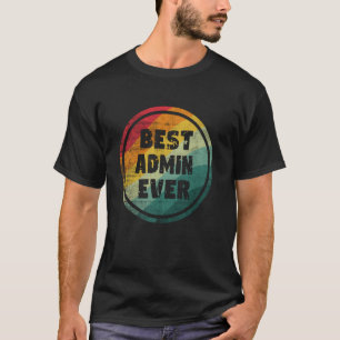 T-shirt Meilleur Admin Drôle Admin Ever