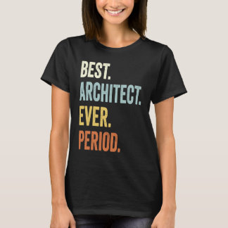 T-shirt Meilleur Architecte de tous les temps  Architecte 