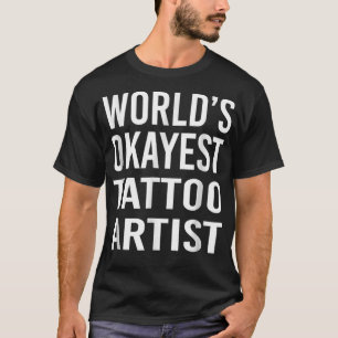 T-shirt Meilleur Artiste Tatoueur Du Monde Drôle T  Meille