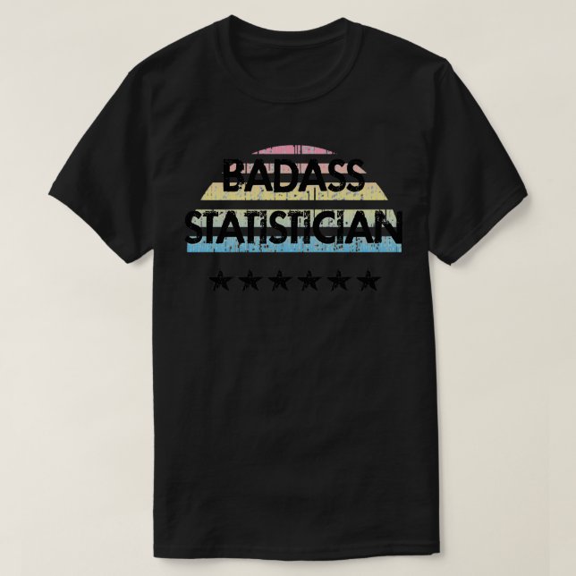T-shirt Meilleur badass statisticien Drôle citation Cooles (Design devant)