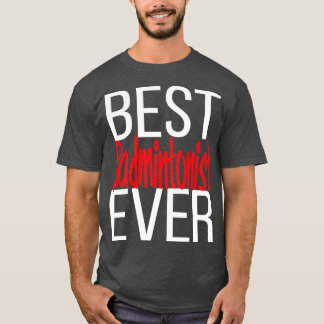 T-shirt Meilleur Badmintoniste jamais 1