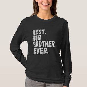 T-shirt Meilleur Big Brother Bro Jamais plus vieux frère F