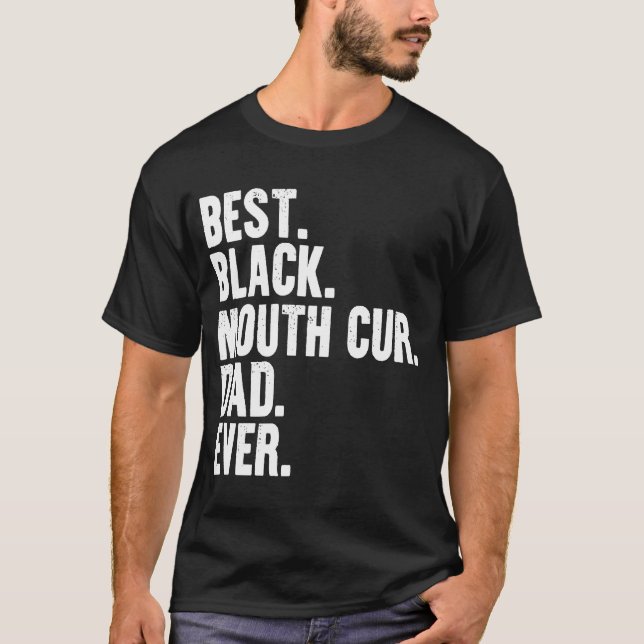 T-shirt Meilleur Black Mouth Cur Papa Jamais Chien Proprié (Devant)