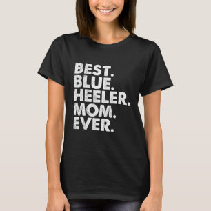 T-shirt Meilleur Blue Heeler Maman Jamais Drôle Vintage ch