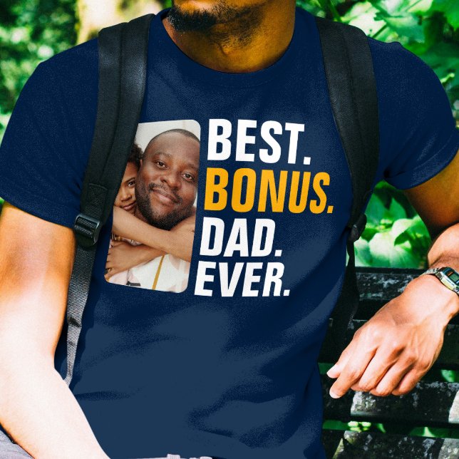 T-shirt Meilleur Bonus Personnalisé Papa Jamais Stepfather (Personalized Best Bonus Dad Ever Stepfather T-Shirt from Ricaso. Add your own photo for your stepdad)