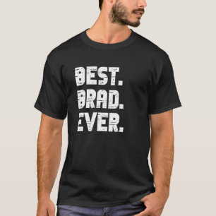 T-shirt Meilleur Brad Jamais Noms De Naissance Populaires
