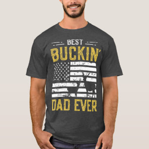T-shirt Meilleur Buckin Papa Jamais Drôle Cadeau Chasseur