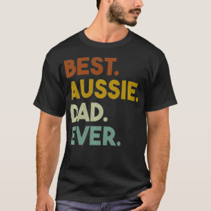 T-shirt Meilleur cadeau Aussie Dad Ever pour Australian Sh