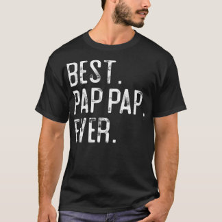 T-shirt Meilleur cadeau de Fête des pères Pap Pap Ever pou