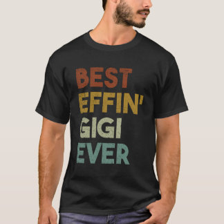 T-shirt Meilleur Cadeau Effin Gigi Ever Pour Grand-Mère