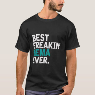 T-shirt Meilleur Cadeau Freakin' Eema Ever Pour Eema