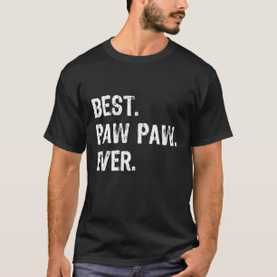 T-shirt Meilleur cadeau PawPaw Ever Grand-pa Paw-Paw