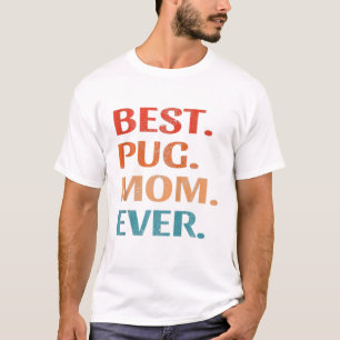 T-shirt Meilleur Carlin Maman Jamais Carlin Chien Mama Mig