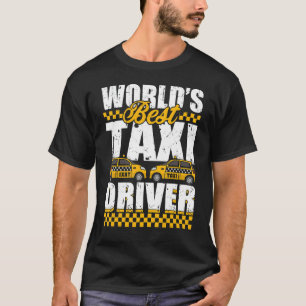 T-shirt Meilleur chauffeur de taxi du monde Conducteur de 