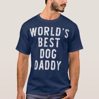 T-shirt Meilleur Chien du monde papa Daddy Drôle cadeau No