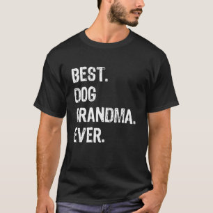 T-shirt Meilleur chien Grand-mère jamais mignonne drôle