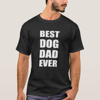 T-shirt Meilleur chien papa Ever gros gros texto gras tee