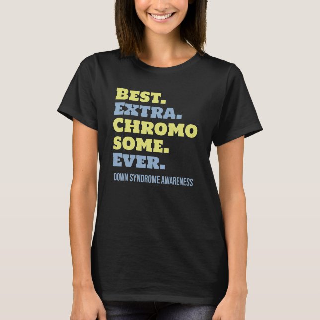 T-shirt Meilleur Chromosome Extra Jamais Vers Le Bas Sensi (Devant)