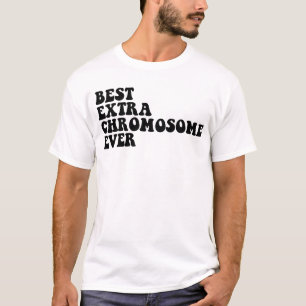 T-shirt Meilleur Chromosome Extra Jamais Vers Le Bas Sensi