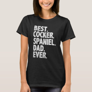 T-shirt Meilleur Cocker Espagnol Papa Jamais Drôle Chien P